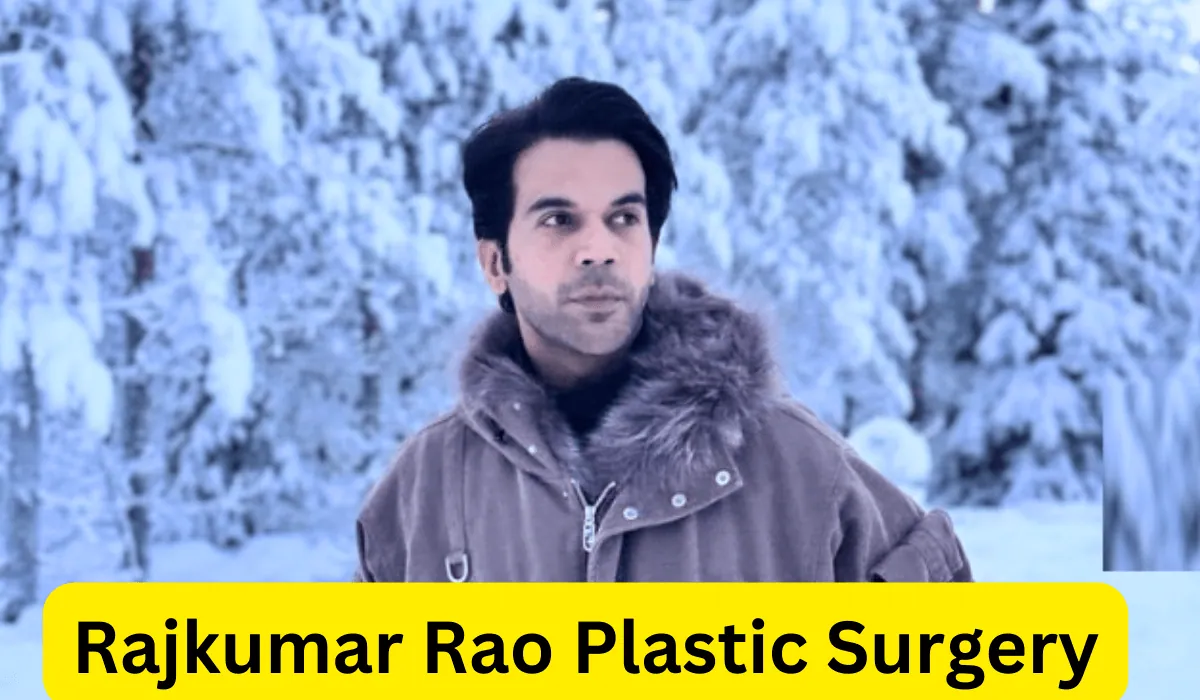 Rajkumar Rao Plastic Surgery