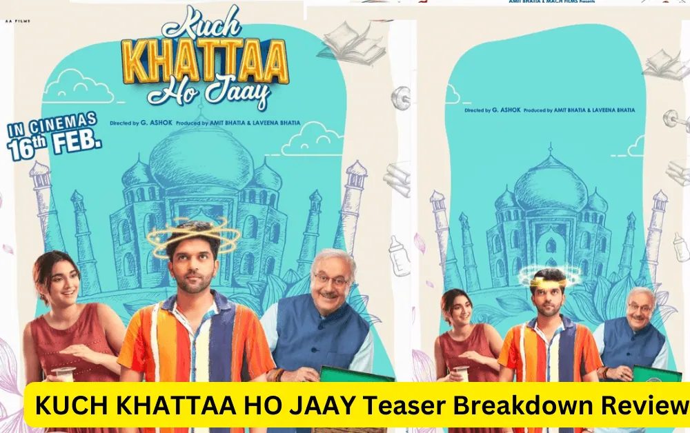 KUCH KHATTAA HO JAAY Teaser Breakdown Review